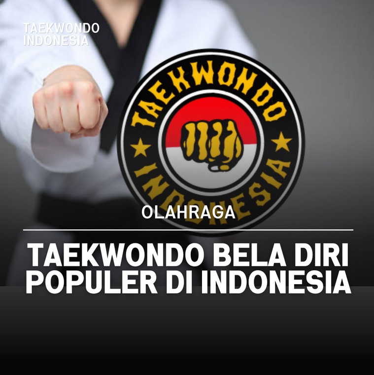 Taekwondo bela diri populer di Indonesia Taekwondo Indonesia Dojang rbcpoldabali